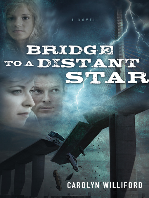 Title details for Bridge to a Distant Star by Carolyn Williford - Wait list